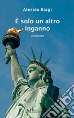 È solo un altro inganno libro