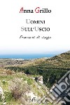 Uomini sull'uscio. Frammenti di viaggio libro