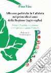 Alleanze politiche in Calabria nei primi dieci anni della Regione (1970-1980). Il Partito Repubblicano calabrese tra larghe intese e giunte di sinistra libro