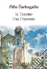 Il teatro del destino libro