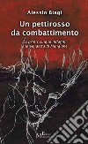 Un pettirosso da combattimento. Le prime cinque indagini e la vendetta di Mangione libro di Biagi Alessio