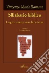 Sillabario biblico. Leggere e interpretare la scrittura libro