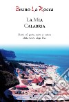 La mia Calabria - Storie di gente, mare e natura della Costa degli Dei libro