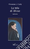 La tela di Ulisse libro di Luly Vincenzo U.