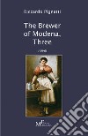 The brewer of Modena. Vol. 3 libro