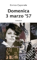 Domenica 3 marzo '57