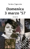 Domenica 3 marzo '57 libro