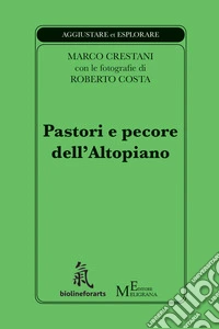 Pastori e pecore dell'Altopiano libro