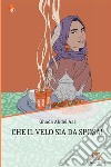 Che il velo sia da sposa! Ediz. integrale libro di Abdel Aal Ghada