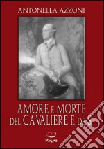 Amore e morte del cavaliere F. de S libro