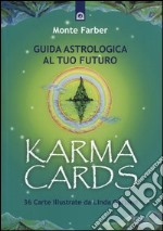 Karma cards. Guida astrologica al tuo futuro. Con 36 carte