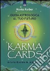 Karma cards. Guida astrologica al tuo futuro. Con 36 carte libro