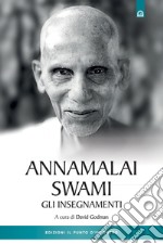 Annamalai Swami. Gli insegnamenti