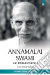 Annamalai Swami. Gli insegnamenti libro