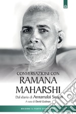 Conversazioni con Ramana Maharshi. Dal diario di Annamalai Swami