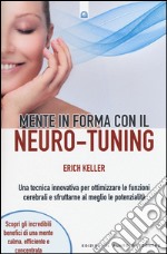 Mente in forma con il neuro-tuning libro