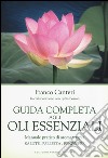 Guida completa agli oli essenziali libro di Canteri Franco Bosson Lydia