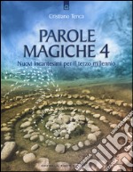 Parole magiche. Vol. 4: Nuovi incantesimi per il terzo millennio libro