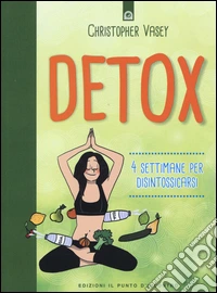 Detox. 4 settimane per disintossicarsi