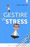 Gestire lo stress libro di Mariotti Agnese