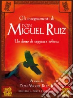 Oltre la paura. Insegnamenti di don Miguel Ruiz. Un maestro dell'intento ci svela i segreti del sentiero tolteco. Nuova ediz.