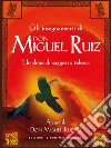 Oltre la paura. Insegnamenti di don Miguel Ruiz. Un maestro dell'intento ci svela i segreti del sentiero tolteco. Nuova ediz. libro