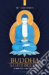 Buddha. La luce dell'Asia. La storia del principe Siddharta libro