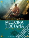 Guida pratica ai segreti della medicina tibetana. Manuale completo di diagnosi e cura libro di Dunkenberger Thomas