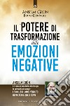 Il potere di trasformazione delle emozioni negative libro