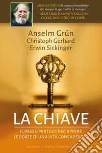 La chiave. Il passepartout per aprire le porte di una vita consapevole