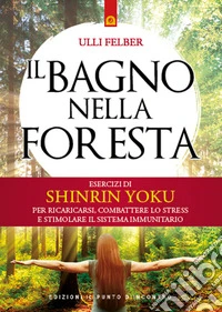 Il bagno nella foresta