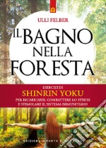 Il bagno nella foresta