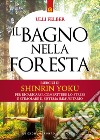 Il bagno nella foresta libro