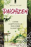 Daishizen. L'arte giapponese di percepire la natura libro di Chauvat Nicolas