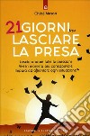 21 giorni per lasciare la presa libro