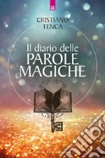 Il diario delle parole magiche libro