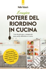 Il magico potere del riordino in cucina libro