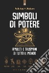 Simboli di potere. Amuleti e talismani di tutto il mondo. Nuova ediz. libro di Nelson H. Felicitas