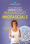 Fai il pieno di energia con il massaggio miofasciale libro