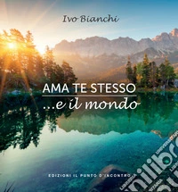 Ama te stesso ...e il mondo libro