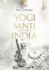 Yogi e santi dell'India libro