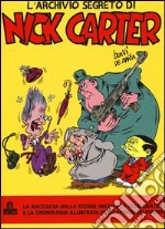 L'archivio segreto di Nick Carter libro