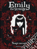 Tempi oscuri. Emily the strange
