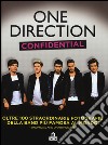 One Direction confidential. Ediz. illustrata libro