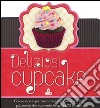 Deliziosi cupcake. Con adesivi libro