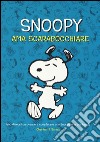 Snoopy ama scarabocchiare. Ediz. illustrata libro