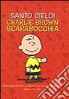 Santo cielo! Charlie Brown scarabocchia. Ediz. illustrata libro