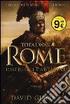 Total war. Rome. Distruggi Cartagine libro di Gibbins David