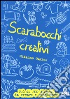 Scarabocchi creativi. Ediz. illustrata libro di Catlow Nikalas