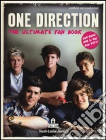 One Direction. The ultimate fan book